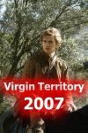 دانلود فیلم Virgin Territory 2007 (با زیرنویس فارسی FullHD1080P)